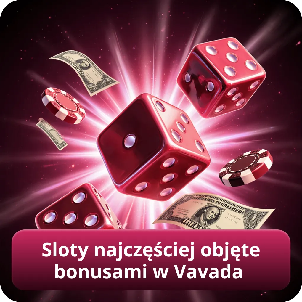 Sloty najczęściej objęte bonusami i promocjami w Vavada